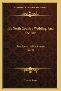 The North Country Wedding, And The Fire