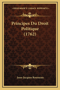 Principes Du Droit Politique (1762)