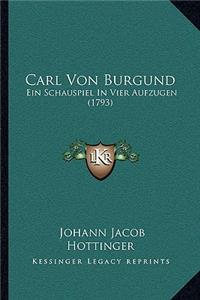 Carl Von Burgund