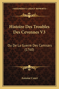 Histoire Des Troubles Des Cevennes V3