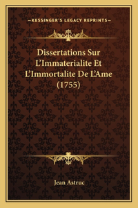 Dissertations Sur L'Immaterialite Et L'Immortalite De L'Ame (1755)