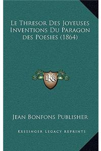 Thresor Des Joyeuses Inventions Du Paragon des Poesies (1864)