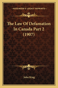 Law Of Defamation In Canada Part 2 (1907)