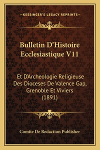 Bulletin D'Histoire Ecclesiastique V11