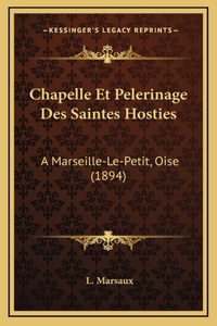 Chapelle Et Pelerinage Des Saintes Hosties