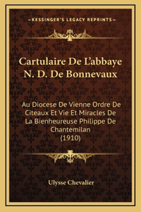 Cartulaire De L'abbaye N. D. De Bonnevaux