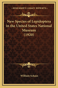 New Species of Lepidoptera in the United States National Museum (1920)