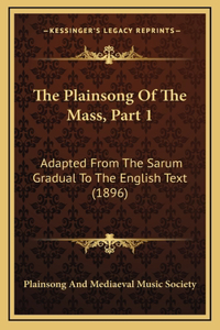 The Plainsong Of The Mass, Part 1
