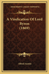 A Vindication Of Lord Byron (1869)