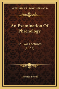 An Examination Of Phrenology