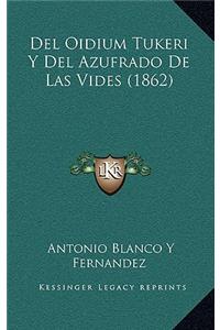 Del Oidium Tukeri Y Del Azufrado De Las Vides (1862)