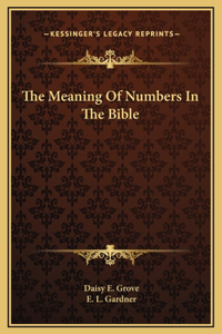 The Meaning Of Numbers In The Bible