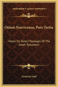 Otium Norvicense, Pars Tertia