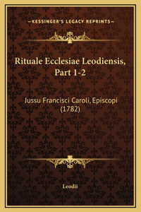 Rituale Ecclesiae Leodiensis, Part 1-2