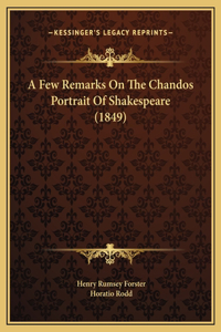 A Few Remarks On The Chandos Portrait Of Shakespeare (1849)