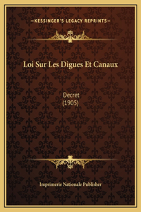 Loi Sur Les Digues Et Canaux