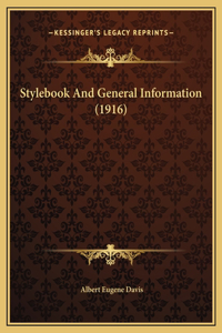 Stylebook And General Information (1916)