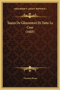 Teatro De Glinventori Di Tutte Le Cose (1603)