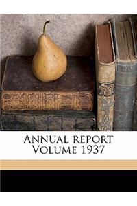 Annual Report Volume 1937
