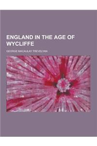 England in the Age of Wycliffe
