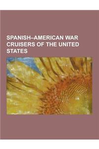 Spanish-American War Cruisers of the United States