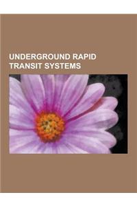 Underground Rapid Transit Systems