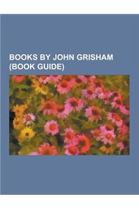 Books by John Grisham (Book Guide)