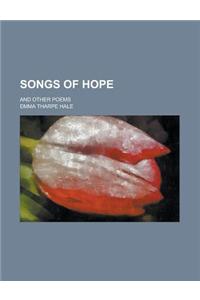 Songs of Hope; And Other Poems