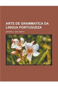 Arte de Grammatica Da Lingua Portugueza