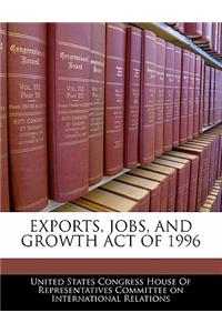 Exports, Jobs, and Growth Act of 1996