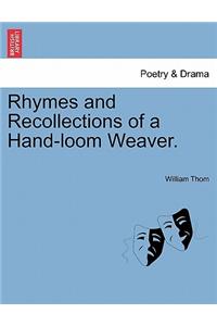 Rhymes and Recollections of a Hand-Loom Weaver.