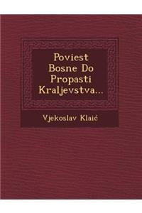 Poviest Bosne Do Propasti Kraljevstva...