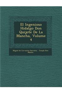 El Ingenioso Hidalgo Don Quijote de La Mancha, Volume 4