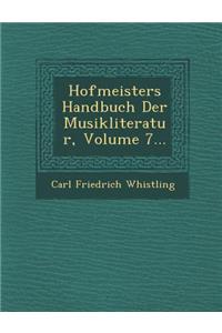 Hofmeisters Handbuch Der Musikliteratur, Volume 7...