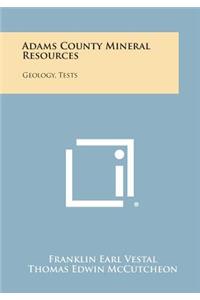 Adams County Mineral Resources