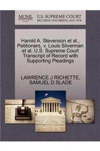 Harold A. Stevenson Et Al., Petitioners, V. Louis Silverman Et Al. U.S. Supreme Court Transcript of Record with Supporting Pleadings