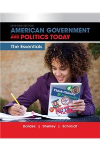 American Government and Politics Today: Essentials 2015-2016 Edition (Book Only)