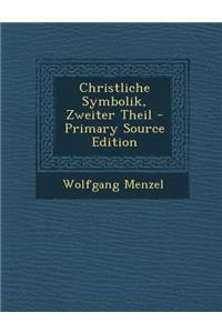 Christliche Symbolik, Zweiter Theil