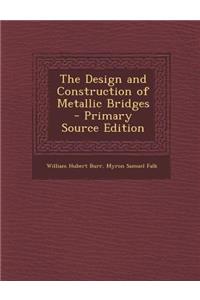 The Design and Construction of Metallic Bridges