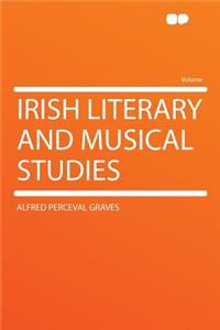 Irish Literary and Musical Studies