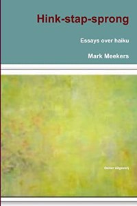 Hink-stap-sprong (essays over haiku)