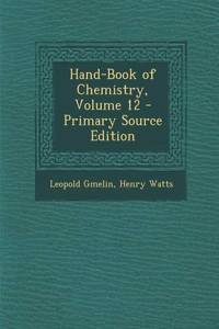 Hand-Book of Chemistry, Volume 12 - Primary Source Edition