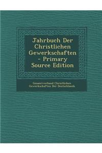Jahrbuch Der Christlichen Gewerkschaften