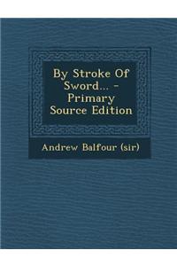 By Stroke of Sword...