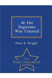 At the Supreme War Council - War College Series