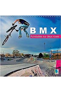 BMX - Acrobaties sur Deux Roues 2017