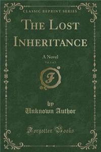 The Lost Inheritance, Vol. 1 of 3