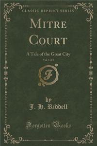 Mitre Court, Vol. 1 of 3