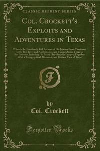 Col. Crockett's Exploits and Adventures in Texas