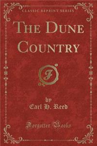 The Dune Country (Classic Reprint)